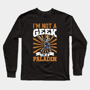 No geek - D20 Roleplaying Character - Paladin Long Sleeve T-Shirt